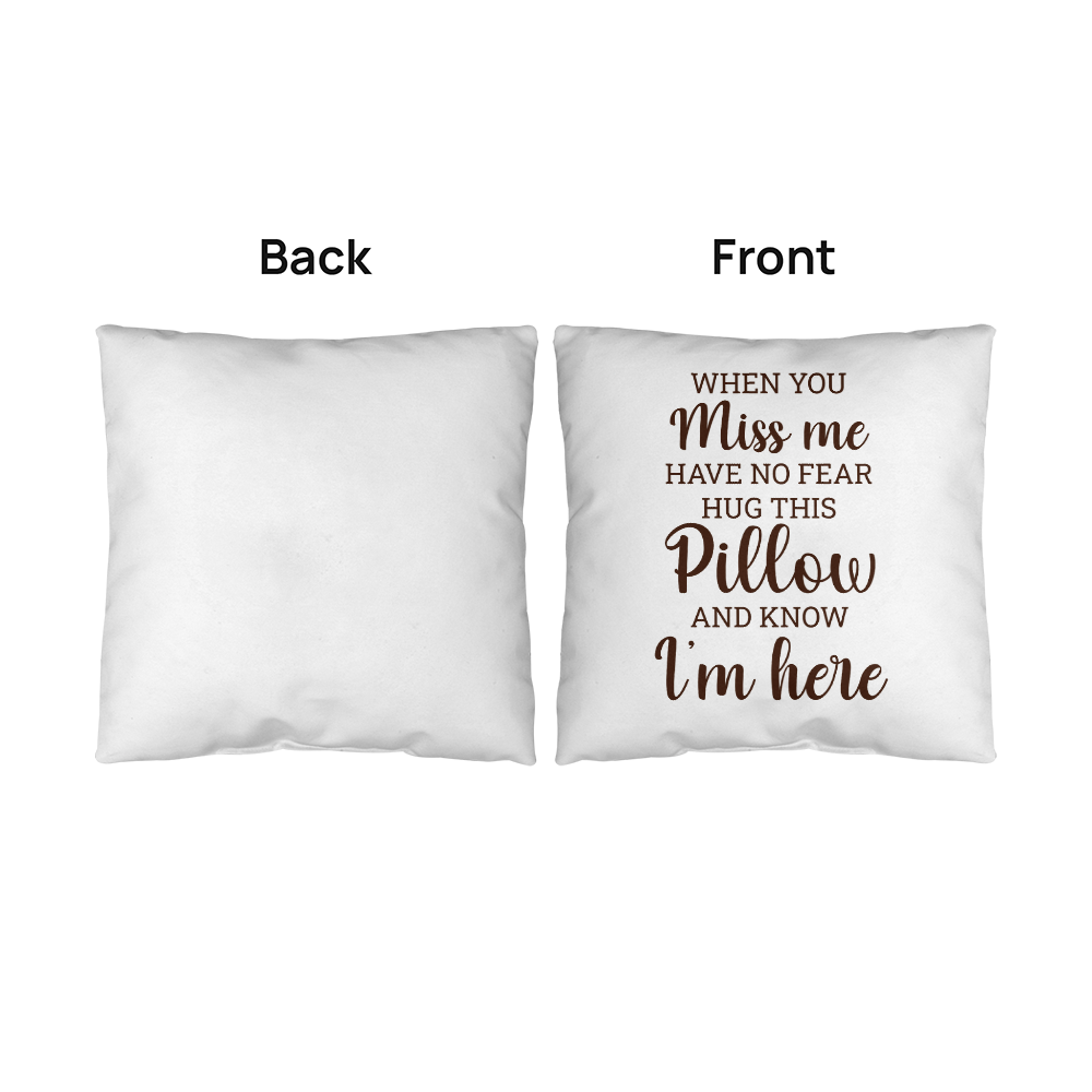 When You Miss Me | Outdoor Pillow