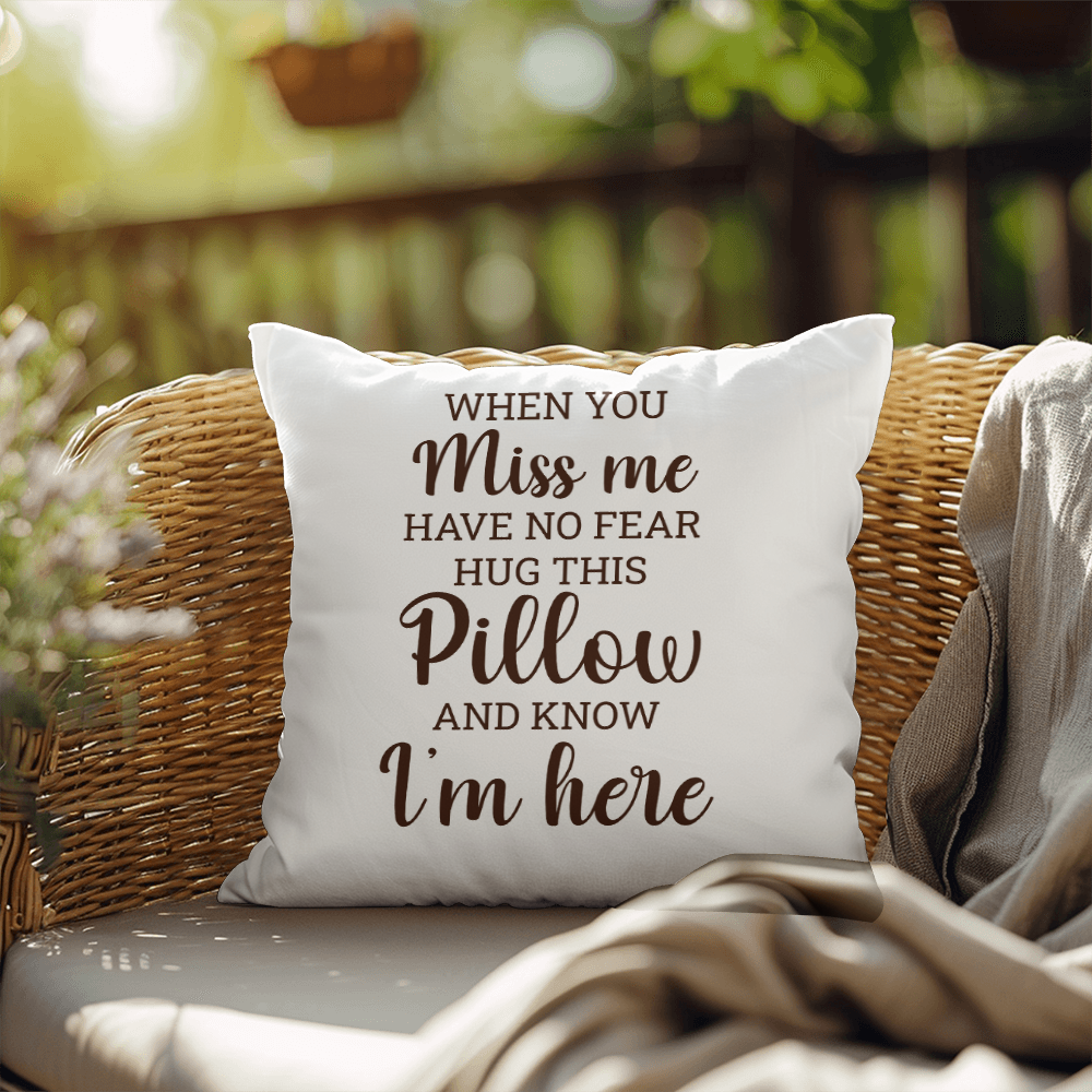 When You Miss Me | Outdoor Pillow