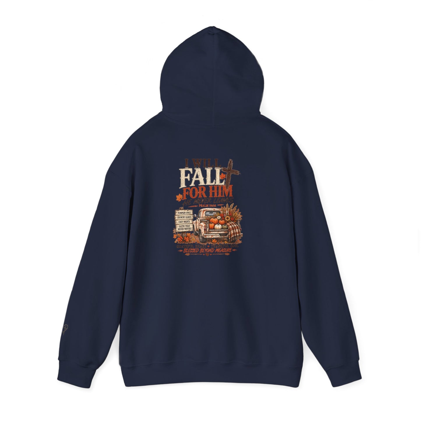 Fall For Him Hooded Sweatshirt — 'Fall For Him He Never Leaves' Autumn Pumpkin Tee