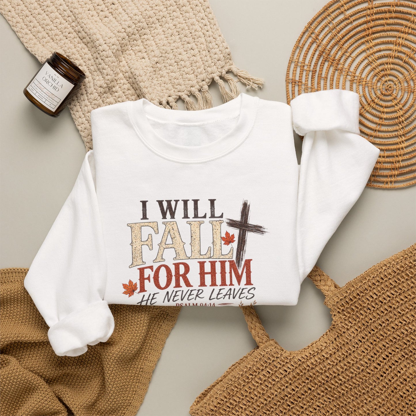 Faith Fall Crewneck Sweatshirt — "I Will Fall For Him He Never Leaves" Autumn Christian Pullover