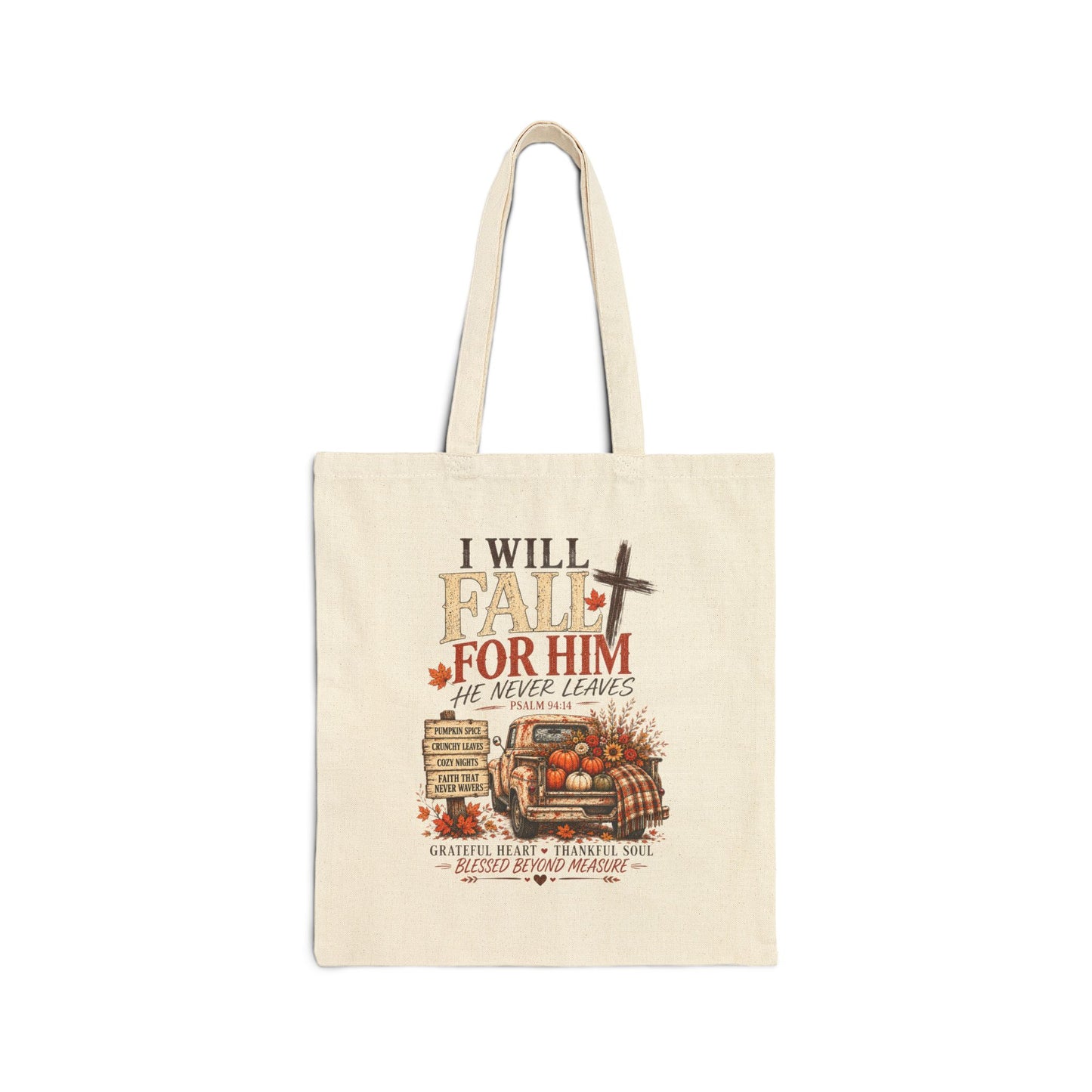 Faith Fall Tote Bag — "I Will Fall For Him He Never Leaves" Christian Autumn Canvas Tote