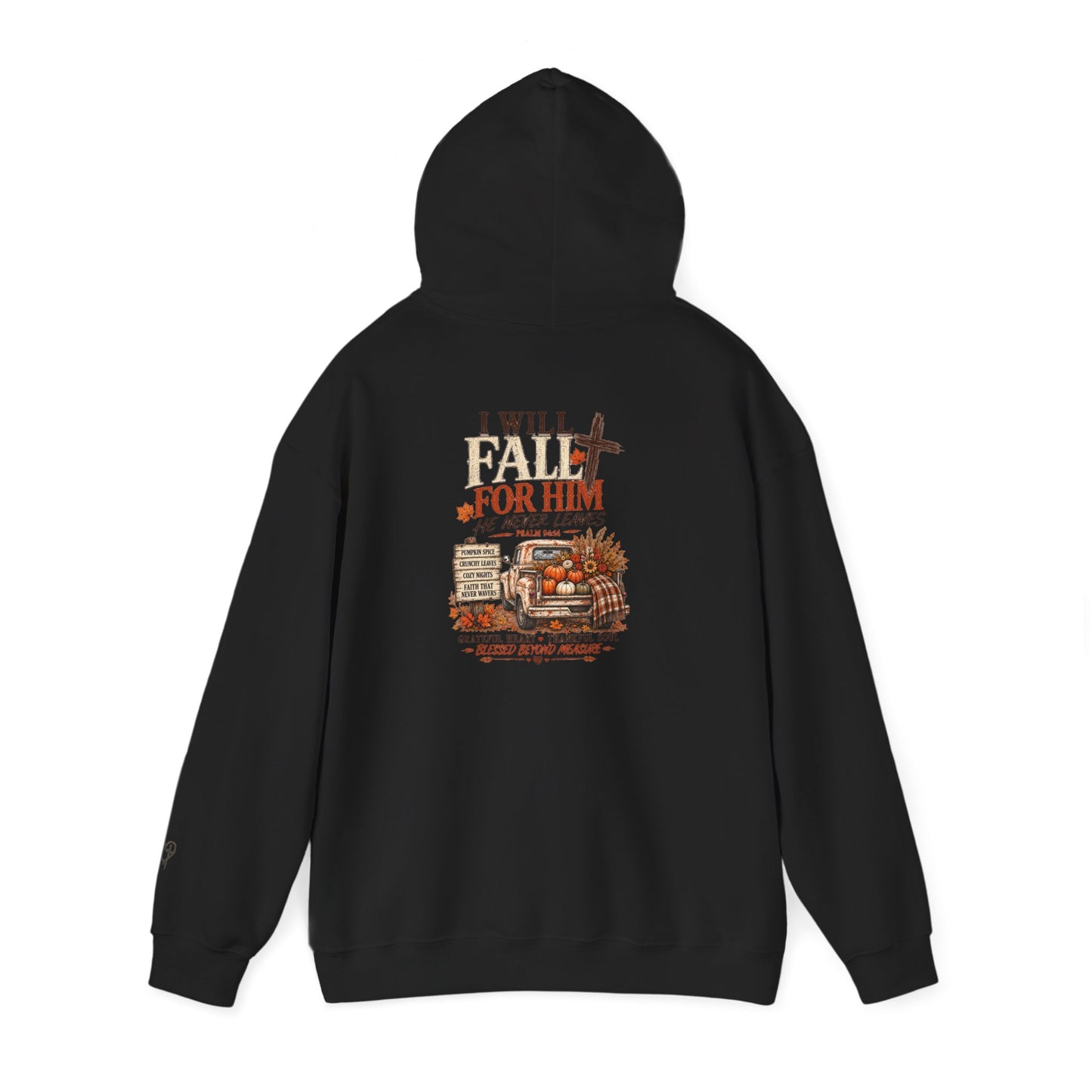 Fall For Him Hooded Sweatshirt — 'Fall For Him He Never Leaves' Autumn Pumpkin Tee