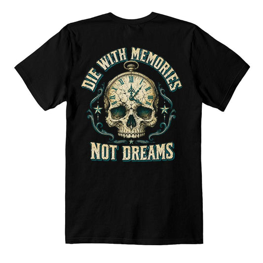 Die With Memories Not Dreams Skull Shirt, Western Graphic Tee, Back Print Unisex T-Shirt