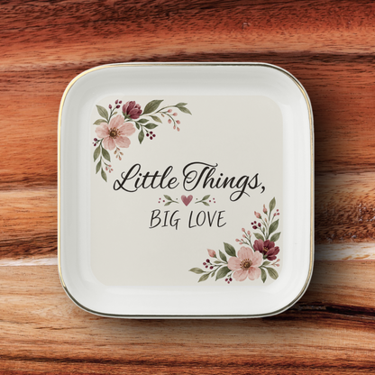 Little Things Big Love Jewelry Dish, Floral Trinket Dish, Ring Dish Gift for Her, Ceramic Jewelry Holder, Bridesmaid Gift