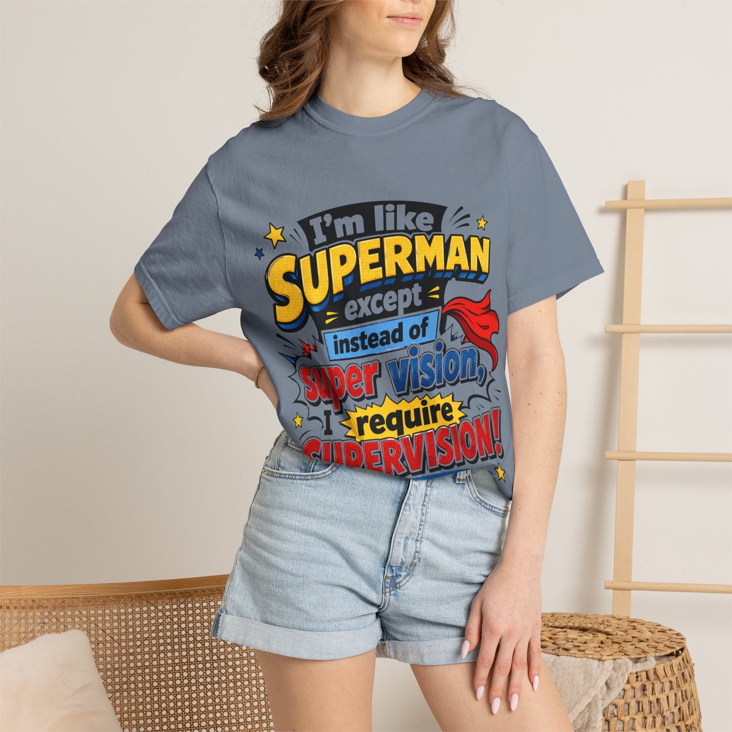 Supervision Funny Graphic T-Shirt – "I’m Like Superman... I Require Supervision"