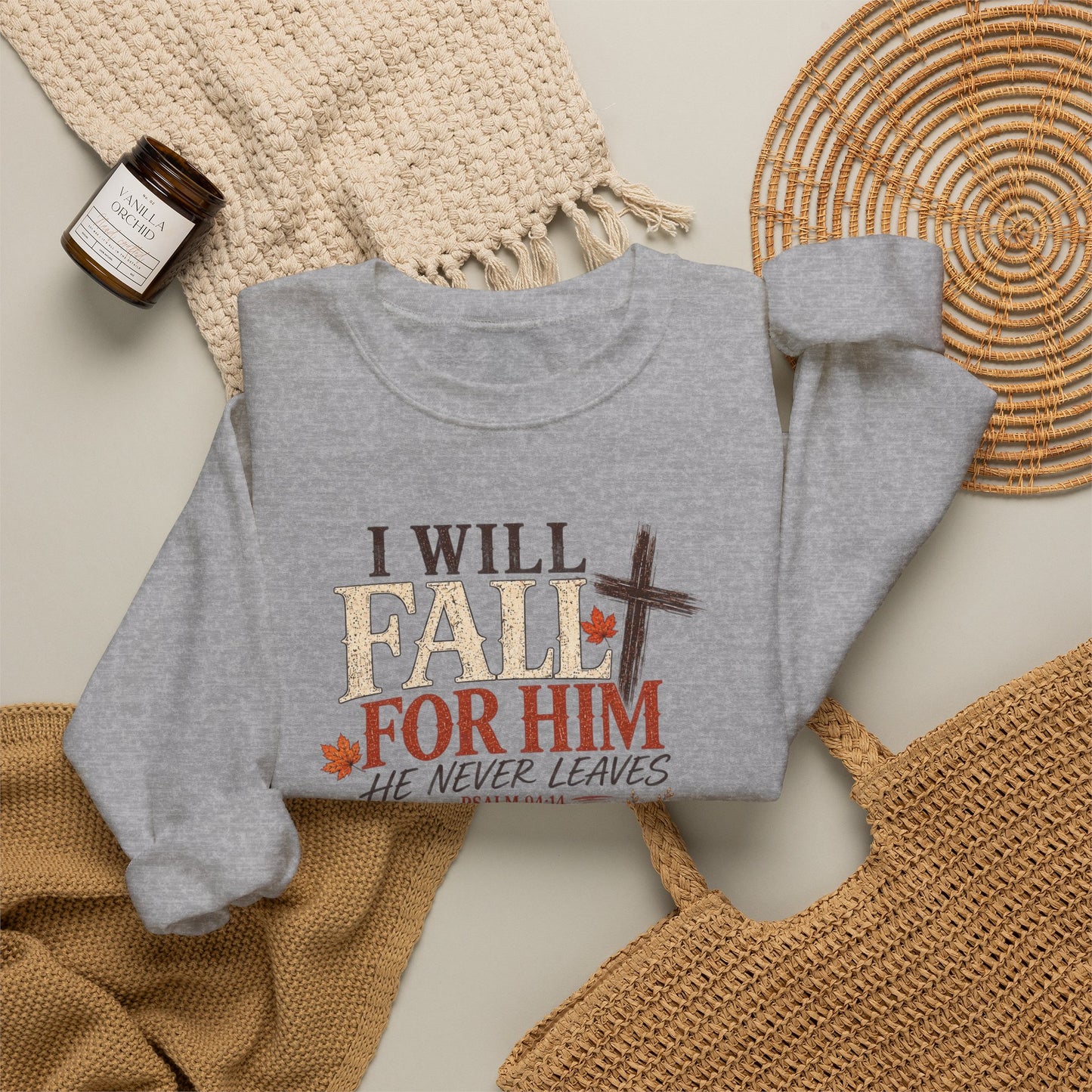Faith Fall Crewneck Sweatshirt — "I Will Fall For Him He Never Leaves" Autumn Christian Pullover