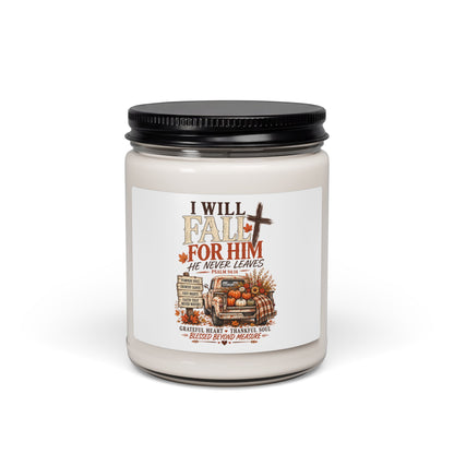 Fall For Him Soy Candle — "He Never Leaves" Psalm 94:14, Autumn Pumpkin & Cozy Spice 9oz