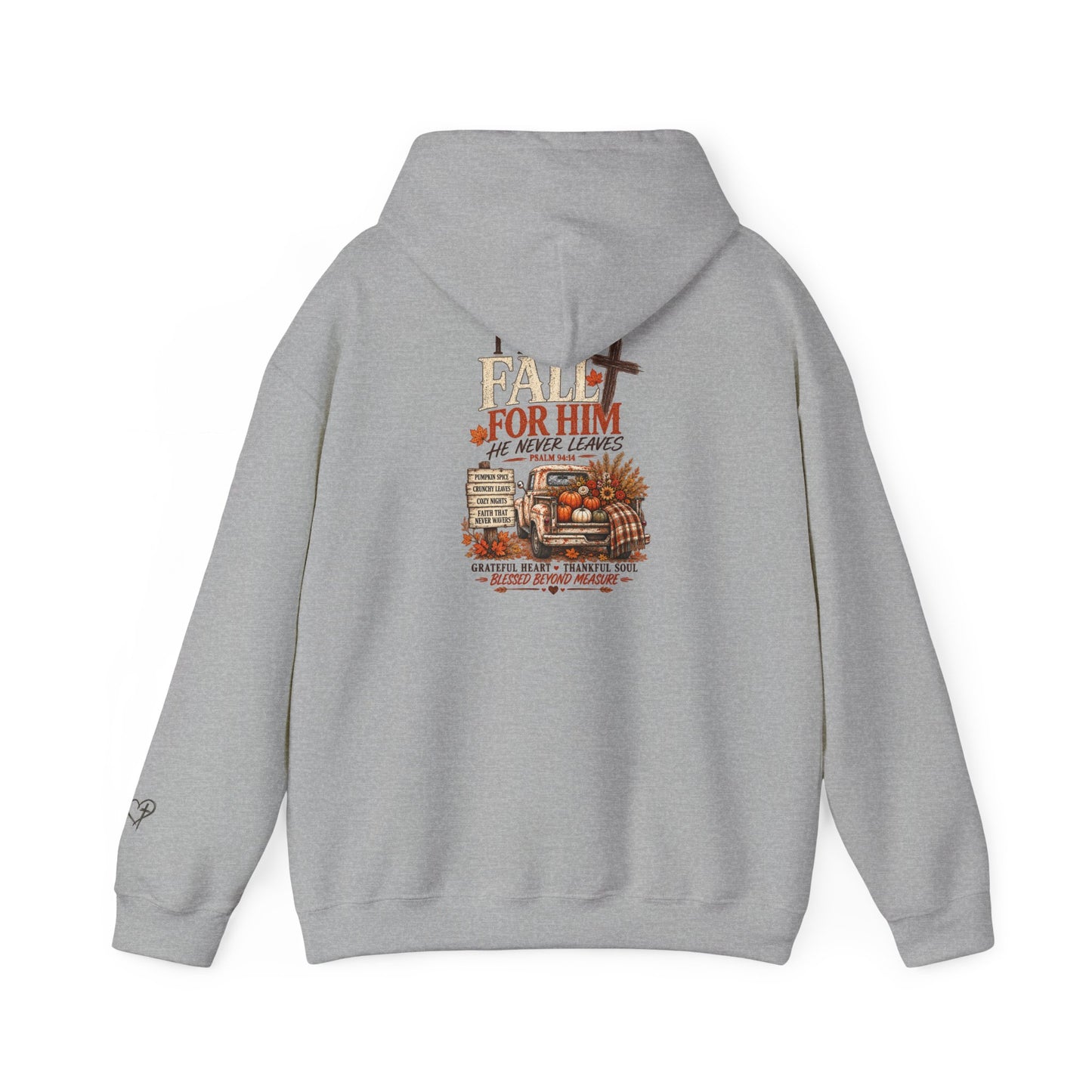 Fall For Him Hooded Sweatshirt — 'Fall For Him He Never Leaves' Autumn Pumpkin Tee