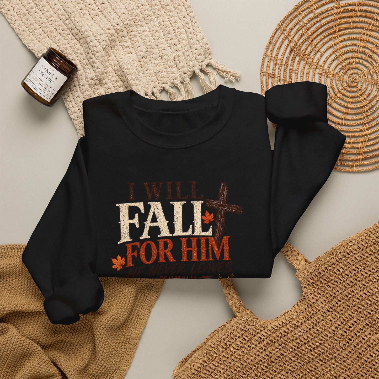 Faith Fall Crewneck Sweatshirt — "I Will Fall For Him He Never Leaves" Autumn Christian Pullover