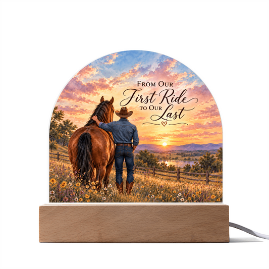 Cowboy & Horse Acrylic Dome Plaque – From Our First Ride to Our Last