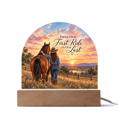 Horse & Rider Acrylic Dome Plaque – From Our First Ride to Our Last