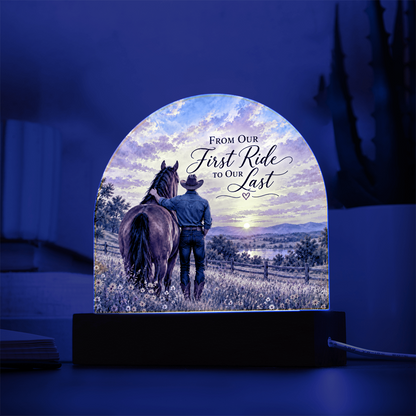 Cowboy & Horse Acrylic Dome Plaque – From Our First Ride to Our Last