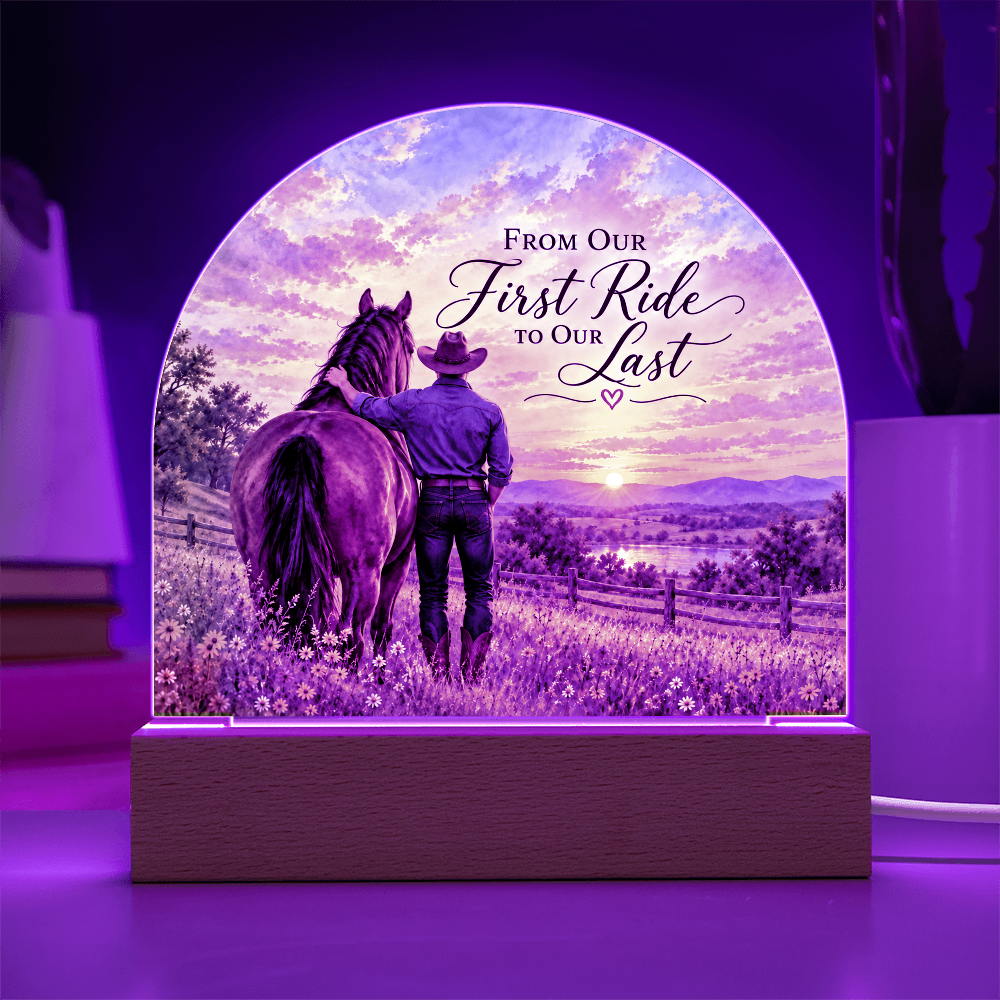 Cowboy & Horse Acrylic Dome Plaque – From Our First Ride to Our Last