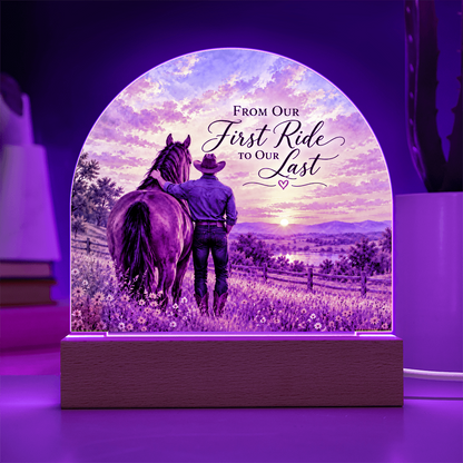 Cowboy & Horse Acrylic Dome Plaque – From Our First Ride to Our Last