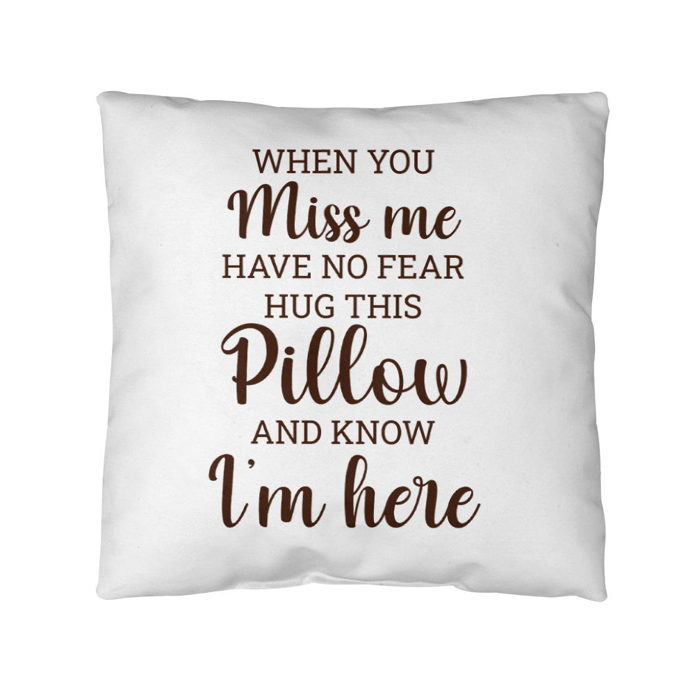 When You Miss Me | Outdoor Pillow