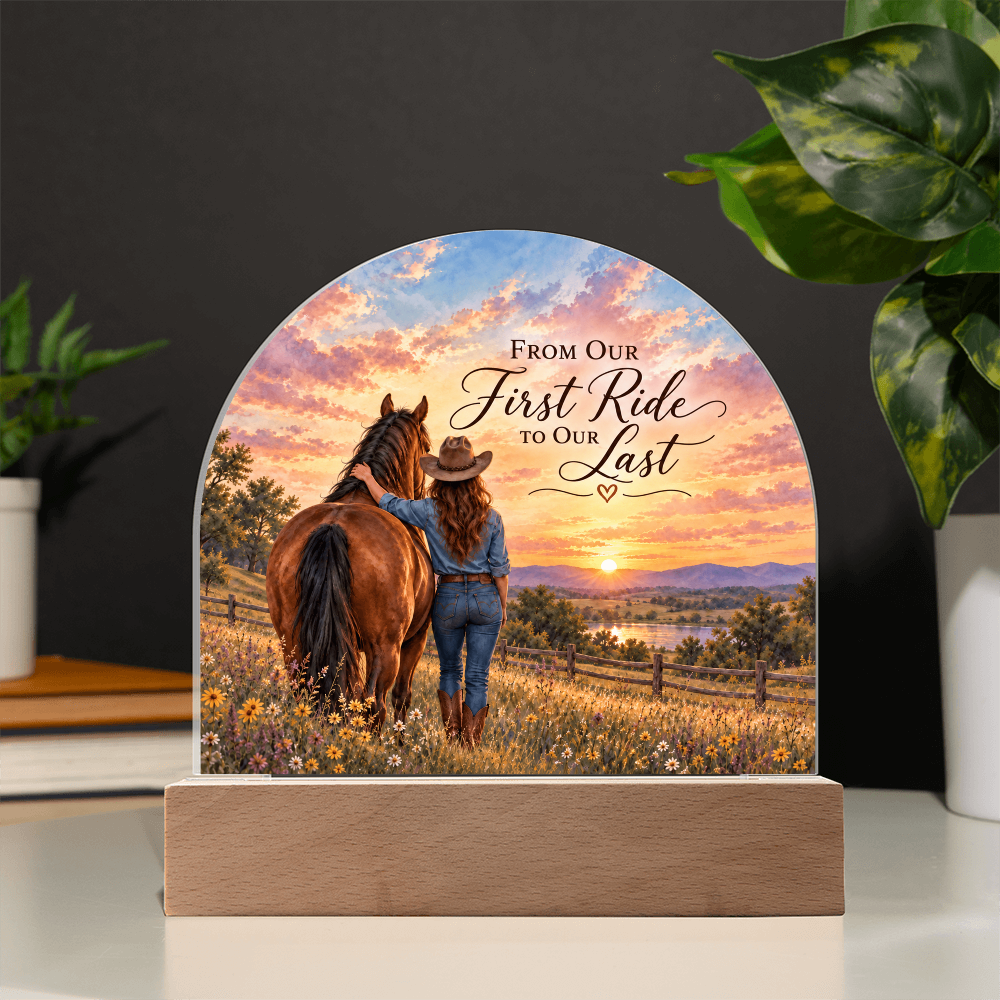 Horse & Rider Acrylic Dome Plaque – From Our First Ride to Our Last