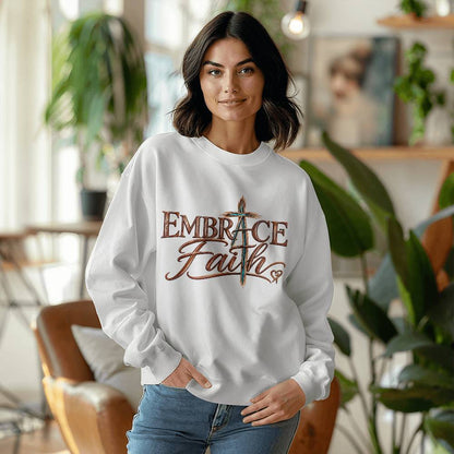 Embrace Faith Christian Sweatshirt, Faith Cross Crewneck, Christian Gift for Women, Religious Graphic Sweatshirt, Inspirational Shirt